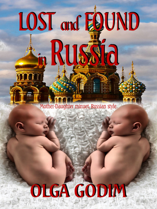 Title details for Lost and Found in Russia by Olga Godim - Available